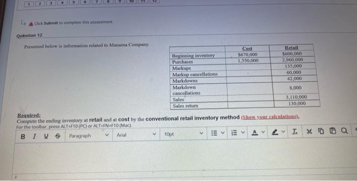  Click Submit to complete this assessment. Question 12. Presented below is