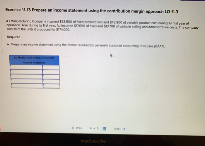  Exercise 11-13 Prepare an income statement using the contribution margin approach