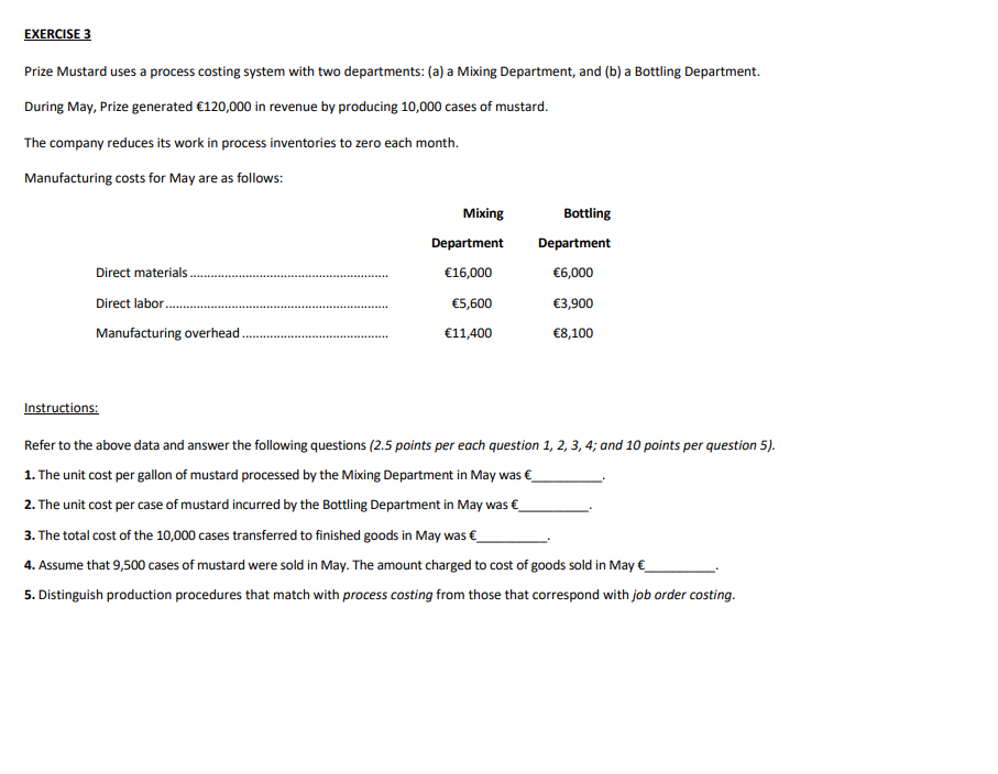EXERCISE 3 Prize Mustard uses a process costing system with two
