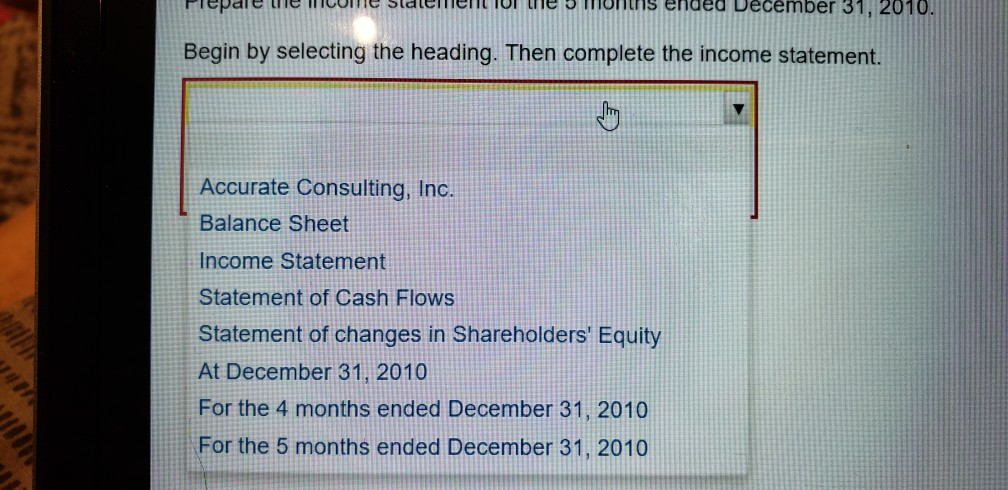 ended December 31 2010. Begin by selecting the heading. Then complete the