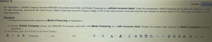  help Question 10 8 points On September 1, Global Company factored