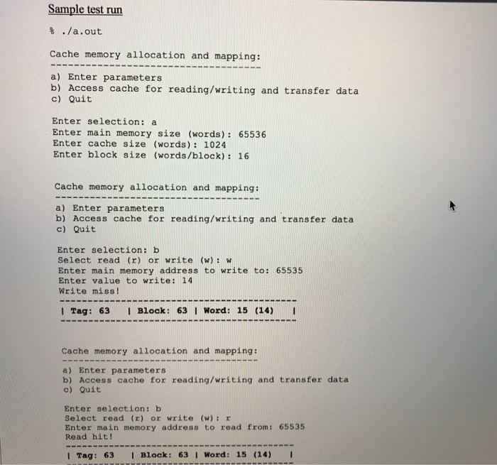 to a custom-sized direct-mapped cache, involving a custom-sized main memory. Inputs: The