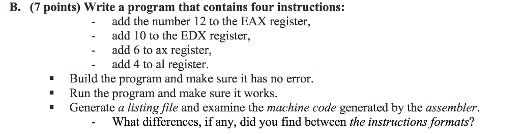  B. (7 points) Write a program that contains four instructions: add