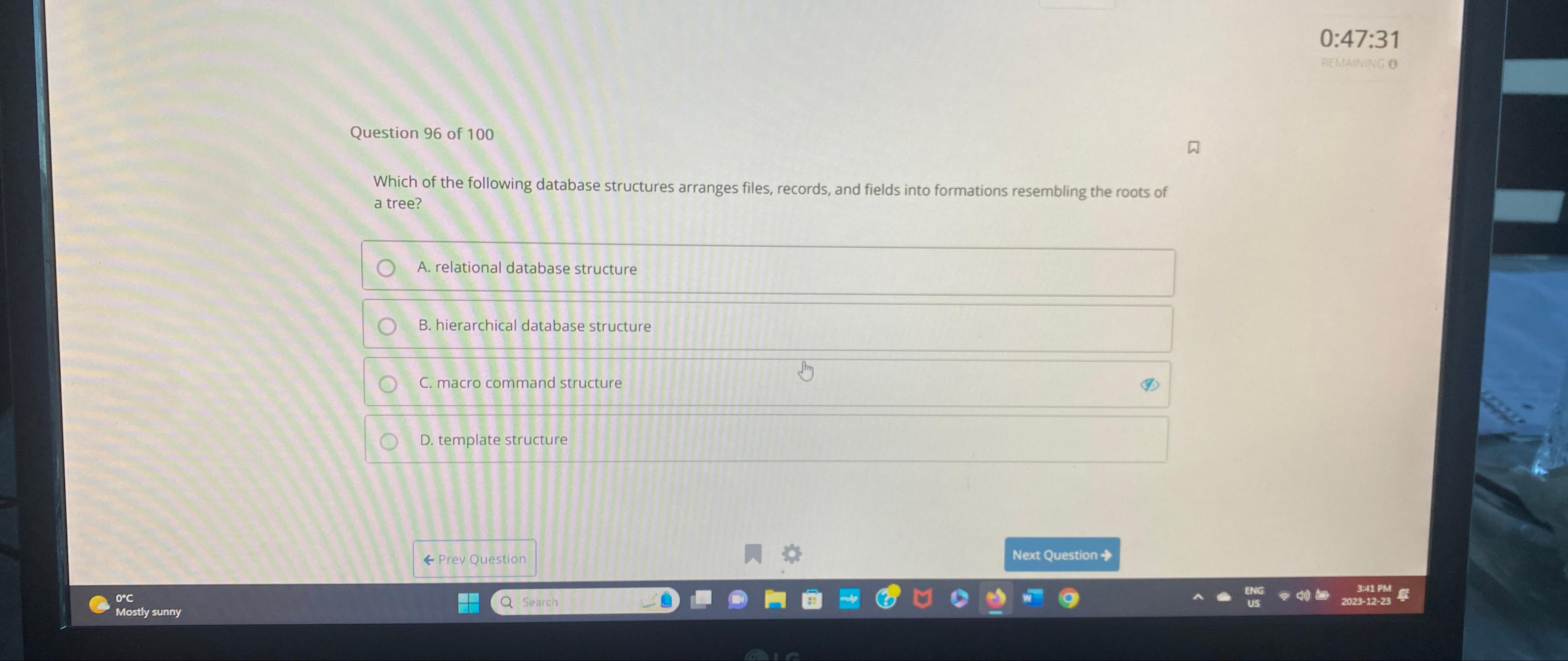  0:47:31 Question 96 of 100 Which of the following database structures