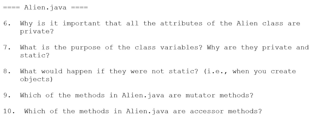  public class Alien { private static int alienCount; private static int