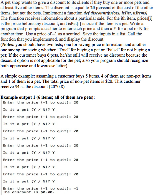 Write a python program that does the following: A pet shop wants