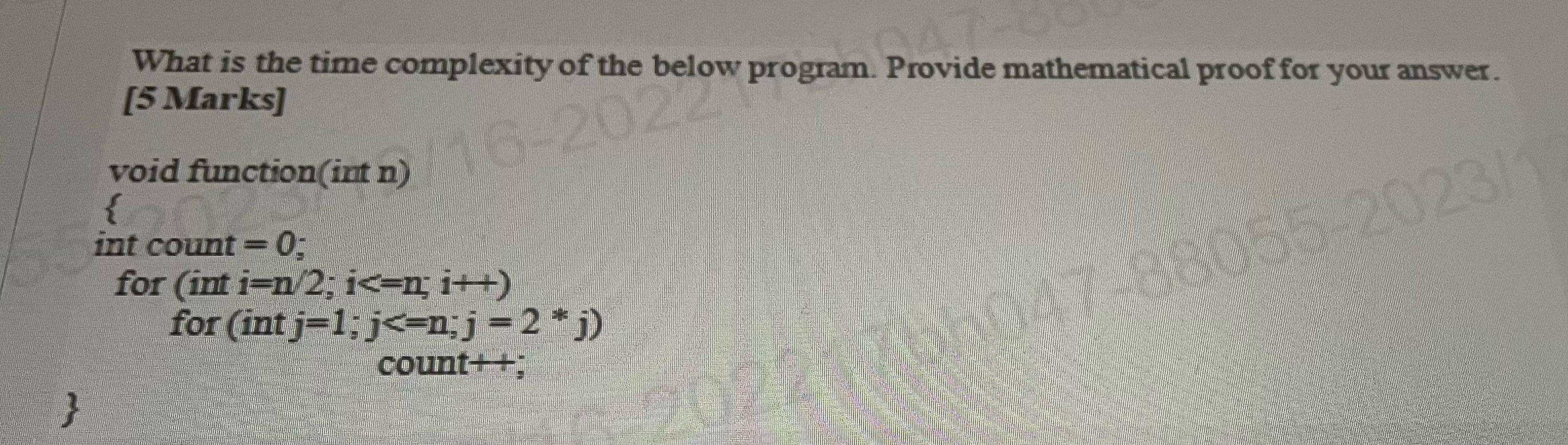  What is the time complexity of the below program. Provide mathematical