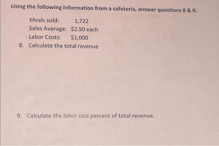  Using the following information from a cafeteria, answer questions 8 &