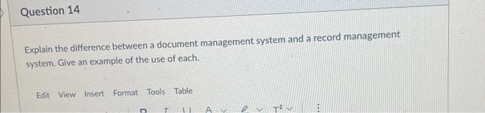  Explain the difference between a document management system and a record