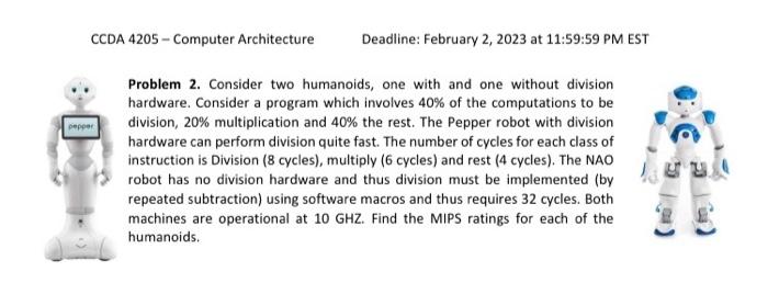 please give the explanation and answers Problem 2. Consider two humanoids, one