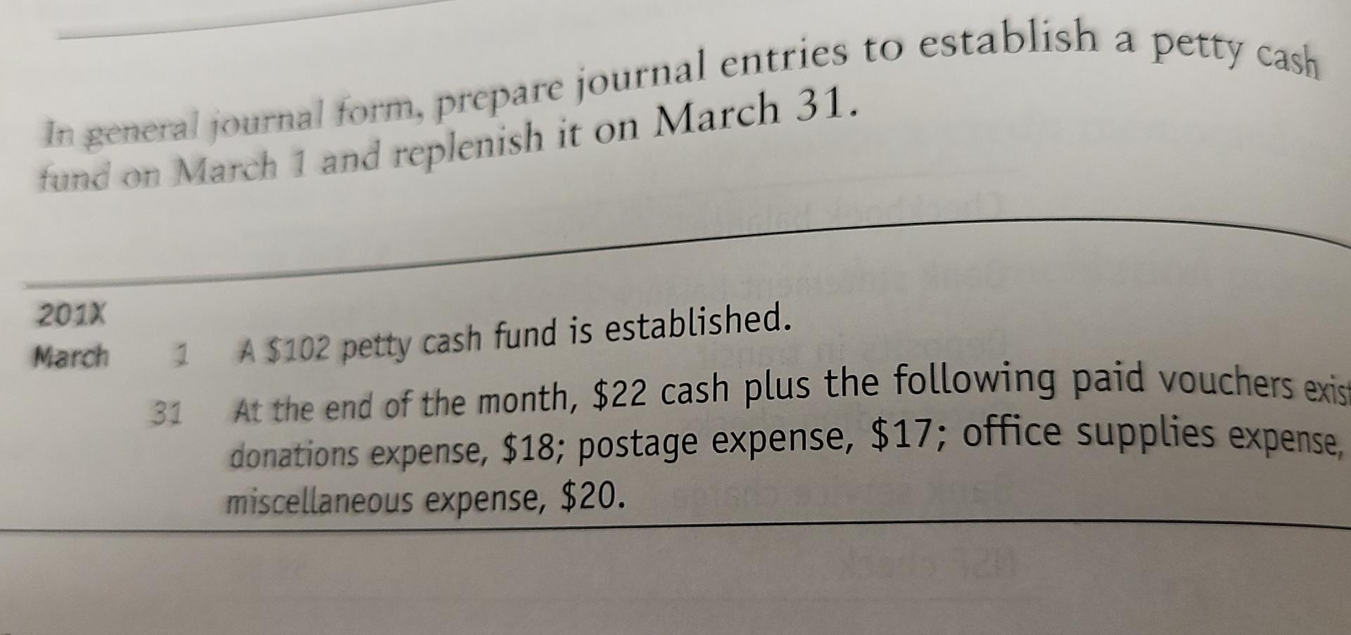 to establish a petty cash fund on March 1 and replenish it