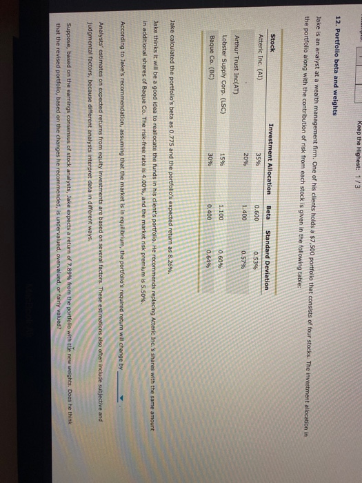  Keep the Highest: 1/3 12. Portfolio beta and weights Jake is