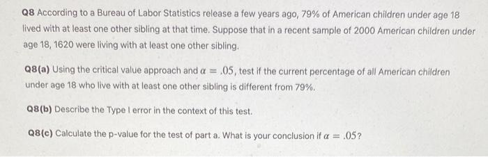 could you show the proper steps needed to complet the question Q8