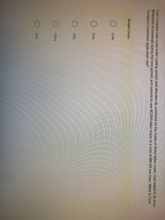 its products. During the period the company produced 25,000 units. The direct