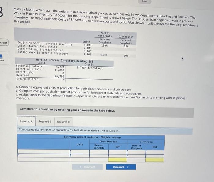  Midway Metal, which uses the weighted average method, produces wire baskets