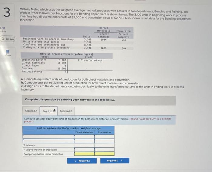 in two departments, Bending and Painting. The Work in Process Inventory T-account