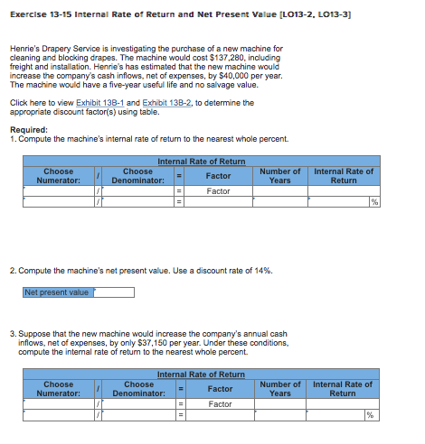 Exercise 13-15 Internal Rate of Return and Net Present Value [LO13-2,