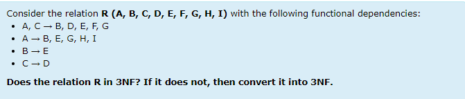  . Consider the relation R (A, B, C, D, E, F,