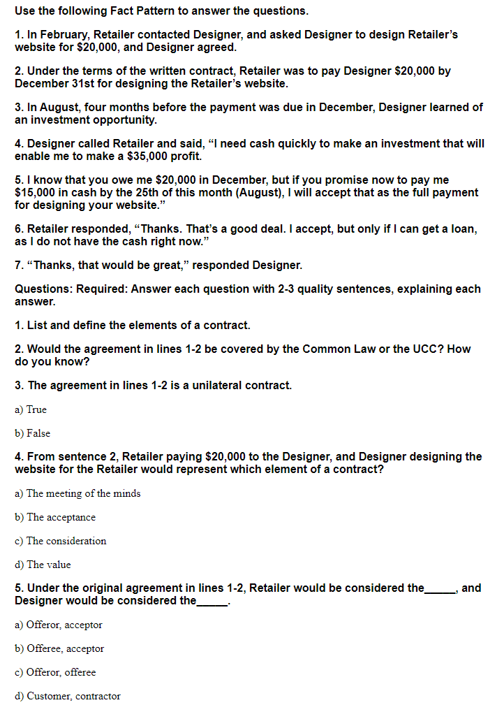 Use the following Fact Pattern to answer the questions. 1. In