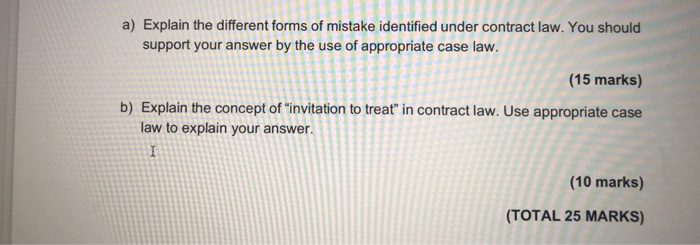  a) Explain the different forms of mistake identified under contract law.