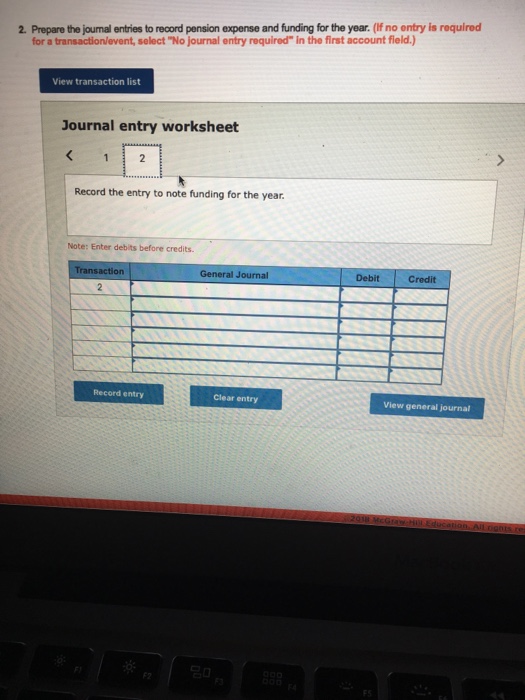 $2,920,000 920,000 3,120,000 22,000 6,200 267,000 302,000 Required: 1. Determine pension expense