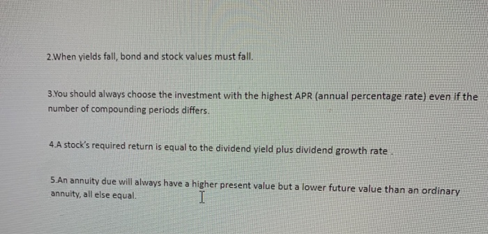 true or falsehelp asap 2-5 2.When yields fall, bond and stock values