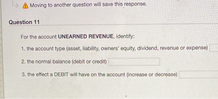  A Moving to another question will save this response. Question 11