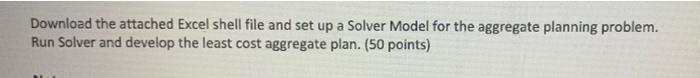  Download the attached Excel shell file and set up a Solver