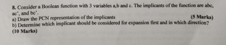  Consider a Boolean function with 3 variables a,b and c. The