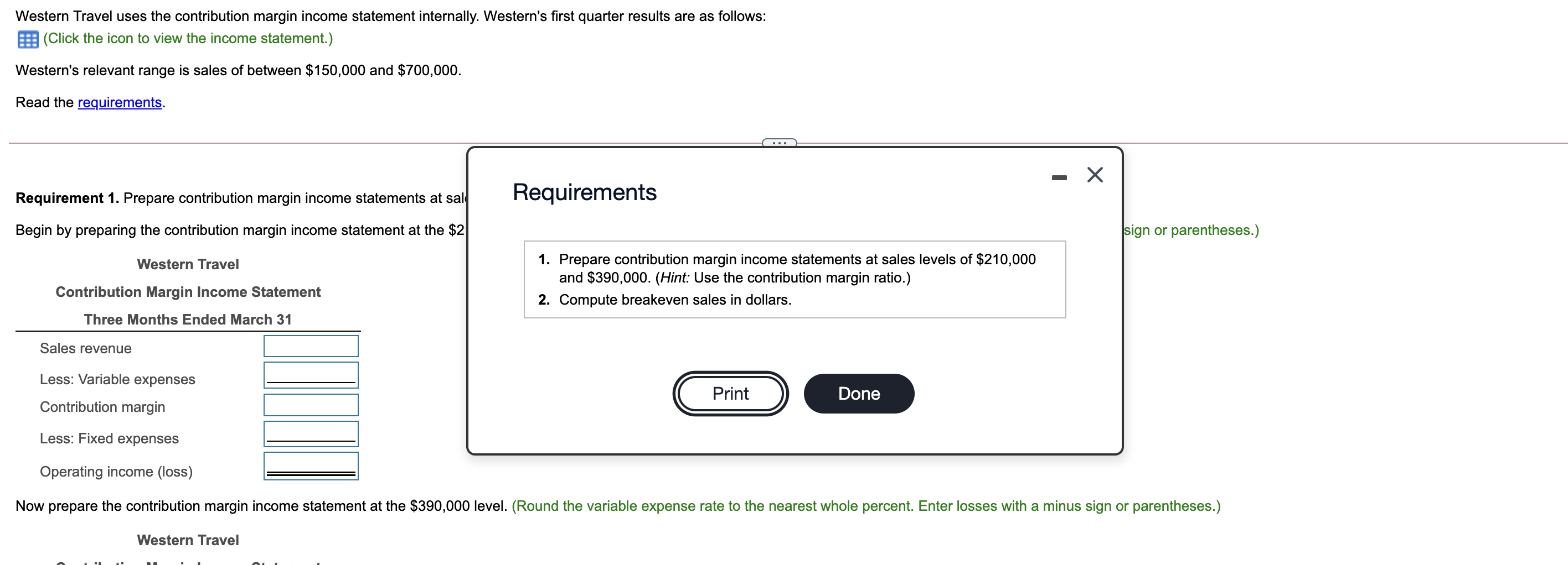 (Round the variable expense rate to the nearest whole percent. Enter losses