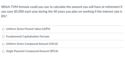 Which TVM formula could you use to calculate the amount you