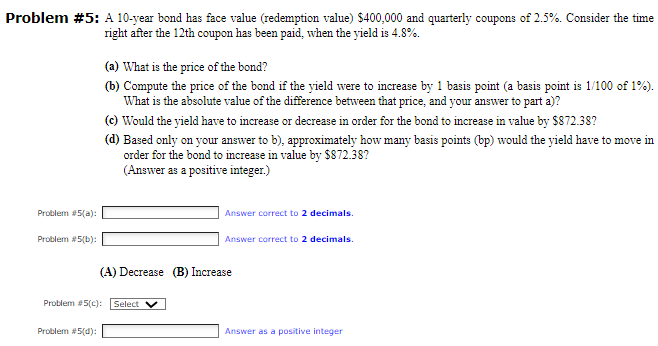 Please show step by step solution Problem #5: A 10-year bond