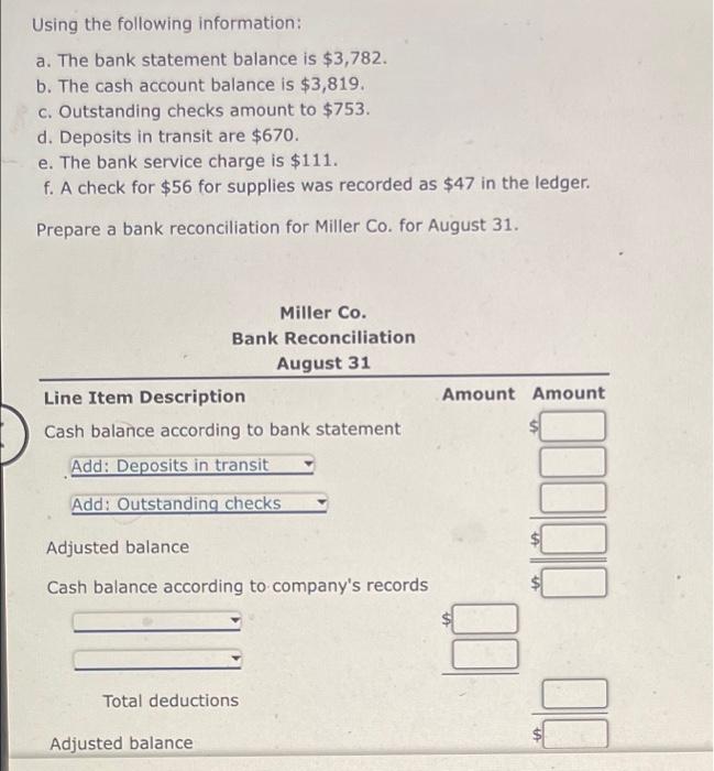  Using the following information: a. The bank statement balance is $3,782.