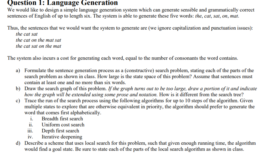  Question 1: Language Generation We would like to design a simple