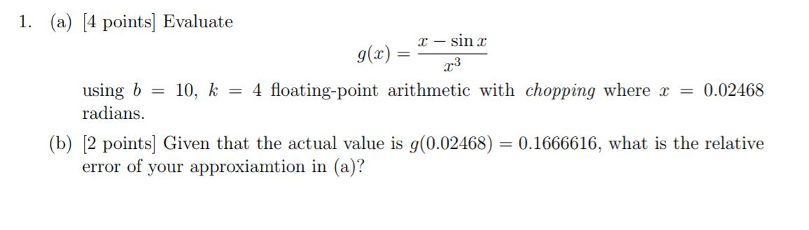  1. (a) (4 points) Evaluate x - sin 23 using b
