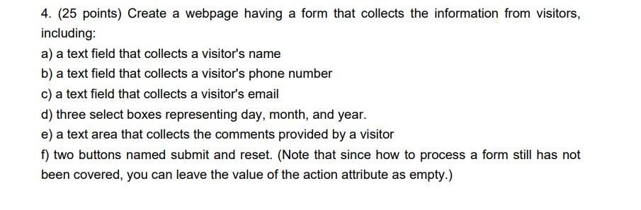 html please, will upvote! 4. (25 points) Create a webpage having a
