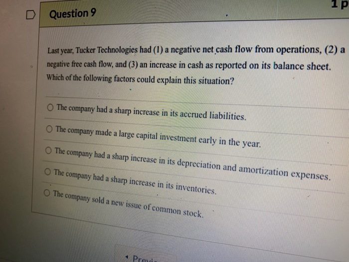  1P D Question 9 Last year, Tucker Technologies had (1) a