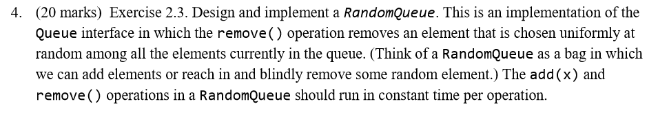 Answer this question in Java. (20 marks) Exercise 2.3. Design and implement
