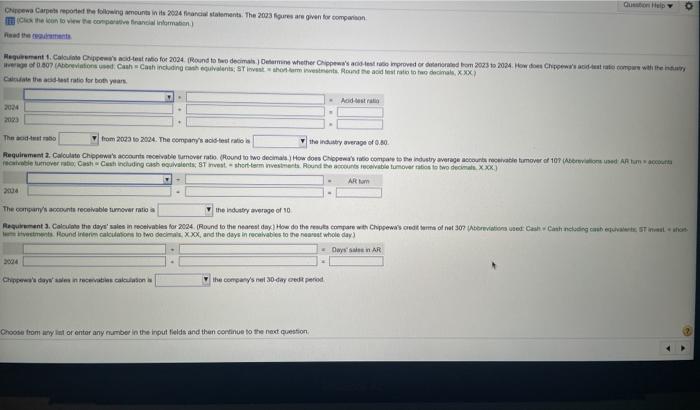 id-test 1. Calculate Chippewa's acid-test ratio for 2024. (Round to two decimals.)
