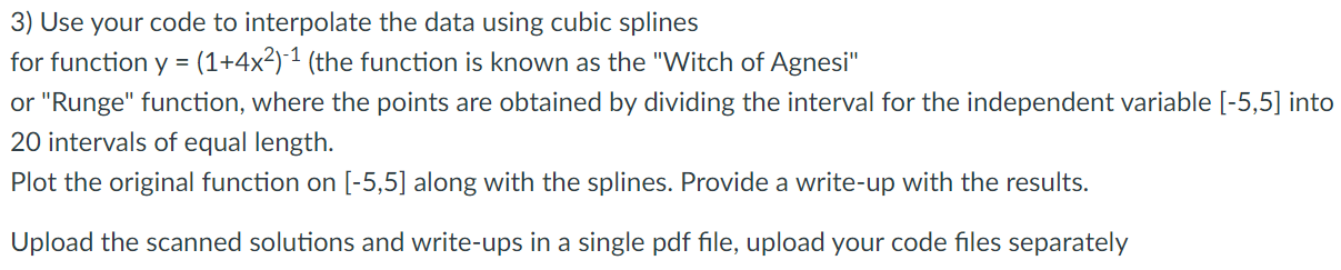 numerical analysis question 3) Use your code to interpolate the data using