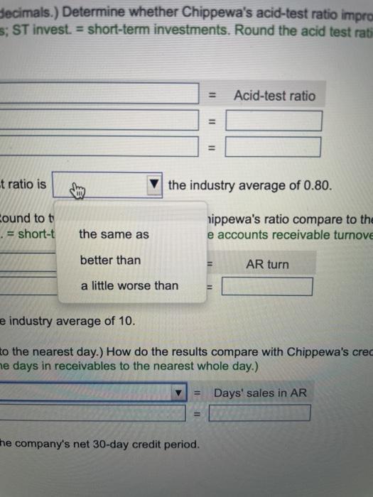 2. Calculate Chippewa's accounts receivable turnover ratio. (Round to two decimals.) How