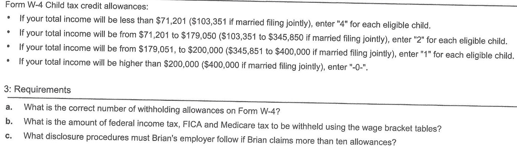 and is asked to fill out a Form W-4. His monthly gross
