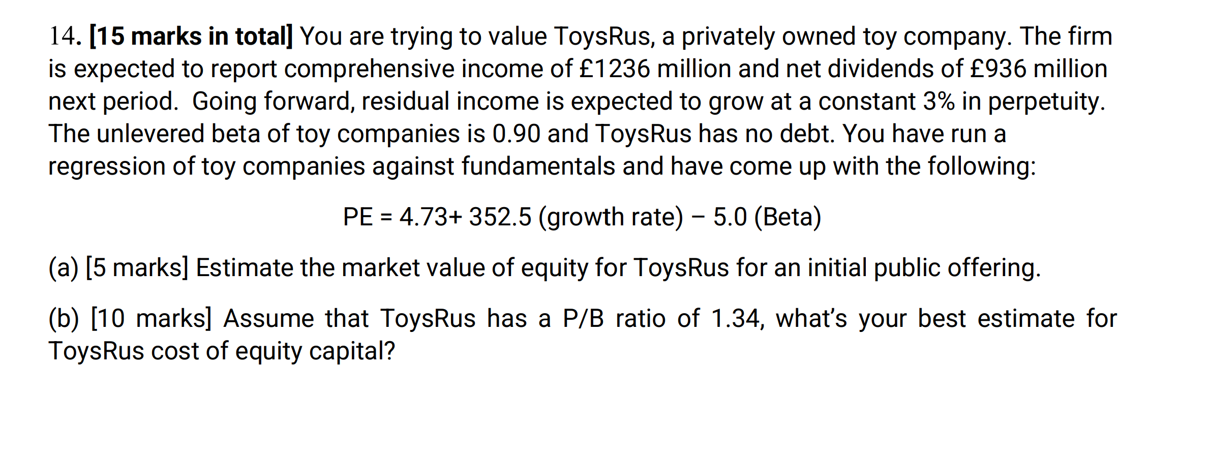  [15 marks in total] You are trying to value ToysRus, a