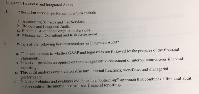  Chapter 1 Financial and Integrated Audits 1. Attestation services performed by