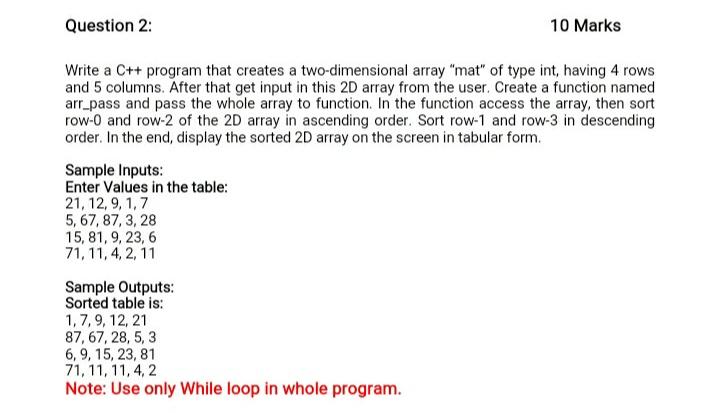  Question 2: 10 Marks Write a C++ program that creates a