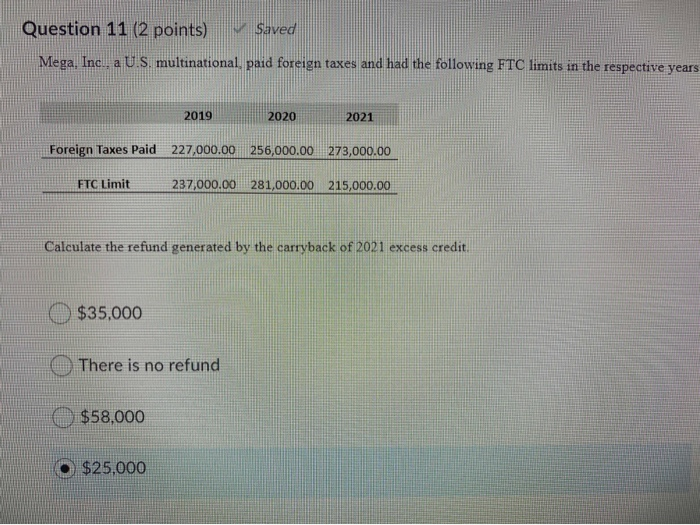  Question 11 (2 points) Saved Mega, Inc., a U.S. multinational paid