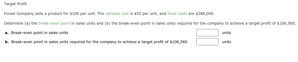 231,840 2,790 Using the high-low method, determine (a) the variable cost per