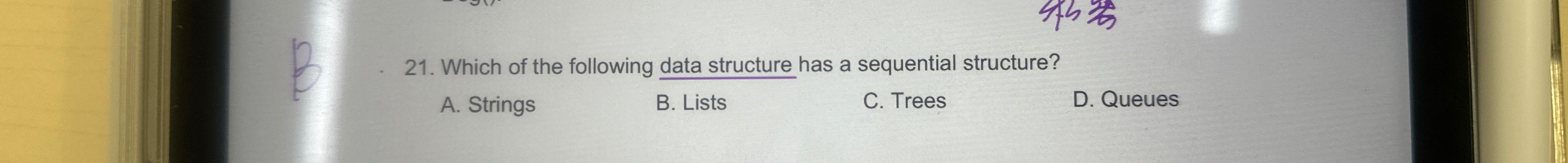  Which of the following data structure has a sequential structure? A.