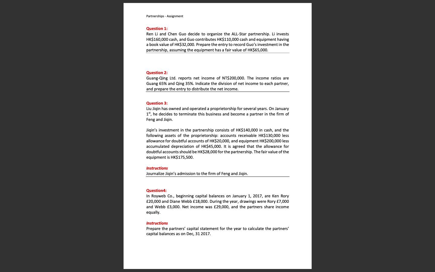 full answer please Partnerships - Assignment Question 1: Ren Li and Chen