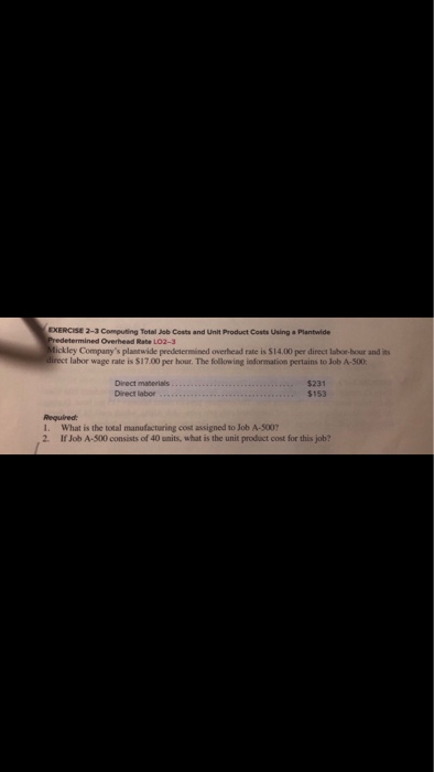 2-3 EXERCISE 2-3 Computing Total Job Costs and Unit Product Costs Using